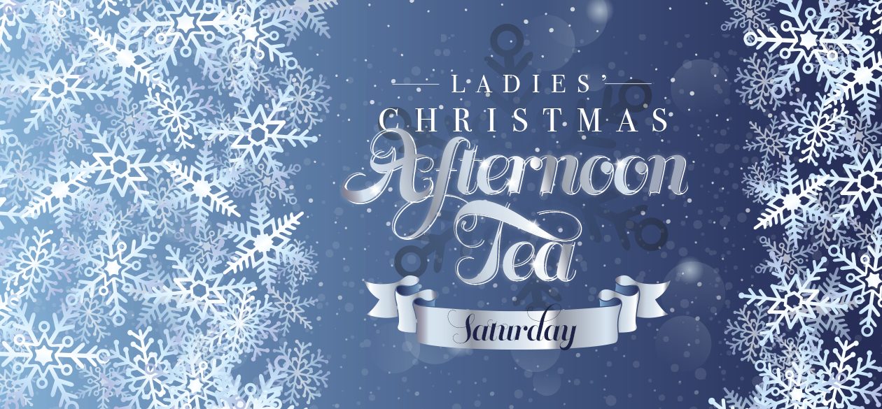 Ladies' Christmas Afternoon Tea – Saturday