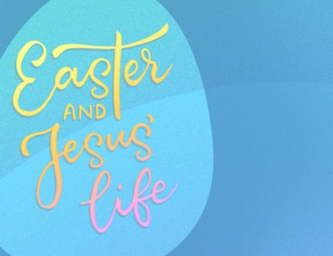 Easter and Jesus' Life written in script, in pastel colours on a blue background