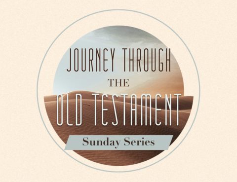 Journey Through the Old Testament Sunday Series